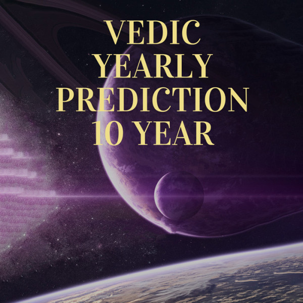 Vedic Yearly Prediction 10 Year