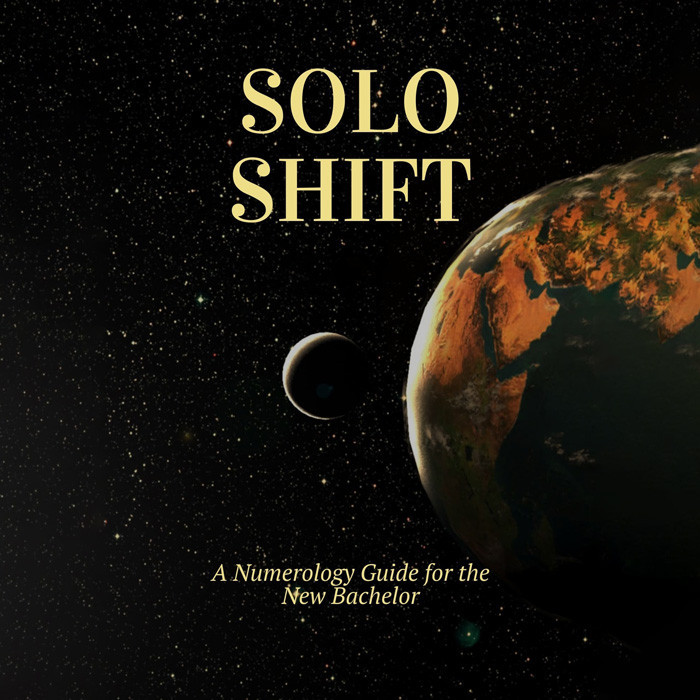 Solo Shift: A Numerology Guide for the New Bachelor
