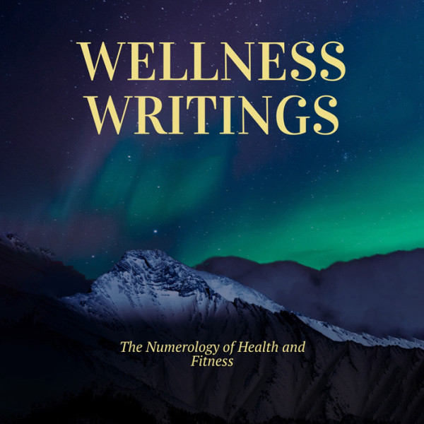 Wellness Writings: The Numerology of Health and Fitness